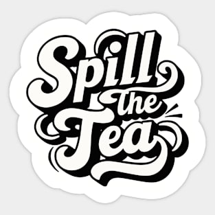 Spill the Tea - GenZ Slang Sticker